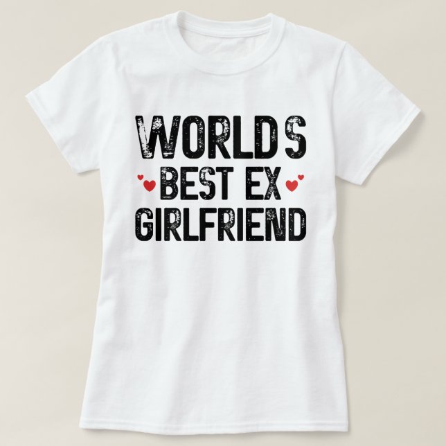 T-shirt Meilleur Ex Girlfriend du monde Drôle de dire Anni (Design devant)
