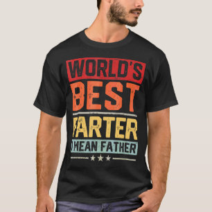 T-shirt Meilleur Farter du monde masculin Je veux dire Pèr