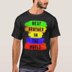 T-shirt Meilleur Frère Au Monde T Shirt Change Relation