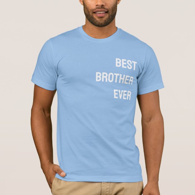 T-shirt Meilleur Frère Jamais - PERSONNALISABLE (Devant)