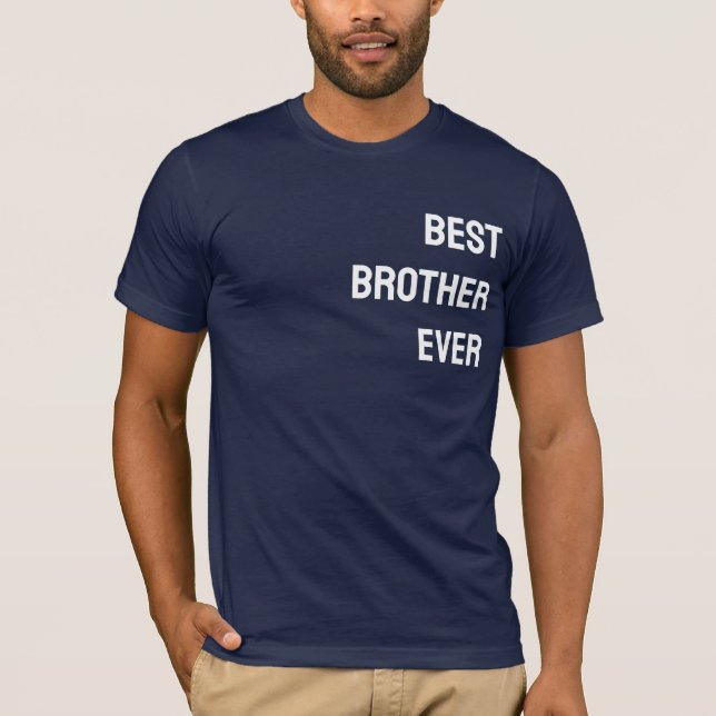 T-shirt Meilleur Frère Jamais - PERSONNALISABLE (Devant)