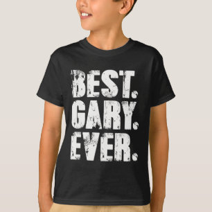 T-shirt Meilleur Gary Jamais Anniversaire Nom Chemise Humo