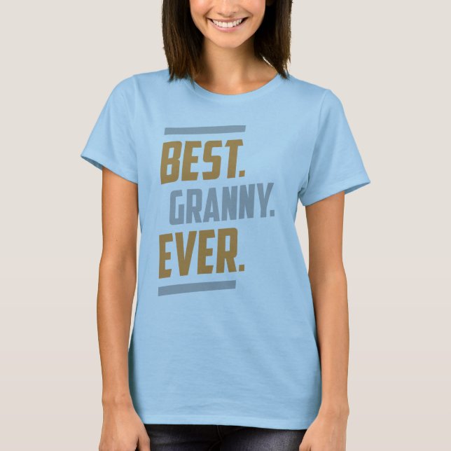 T-shirt Meilleur. Grand-mère. Jamais. Tee - shirt (Devant)
