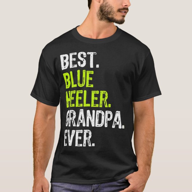 T-shirt Meilleur grand-père Heeler bleu jamais Amoureux de (Devant)