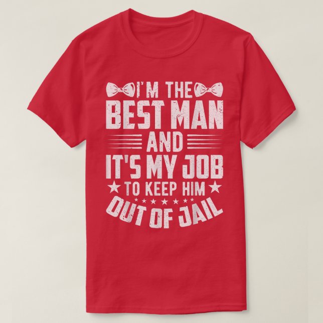 T-shirt Meilleur homme Mariage Groomsmen Funny Bride Bache (Design devant)