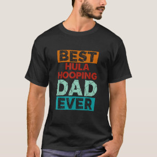 T-shirt Meilleur Hula Hooping Papa Jamais Drôle Hula Hoopi