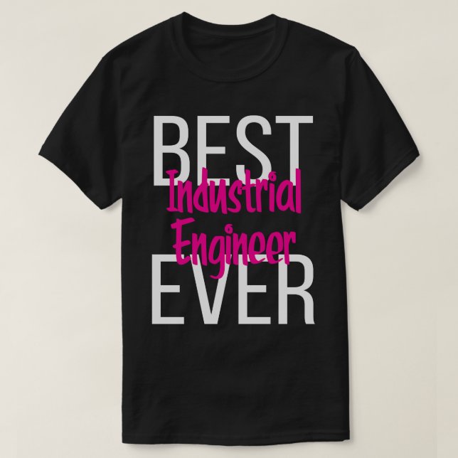 T-shirt Meilleur ingénieur industriel jamais 3 (Design devant)