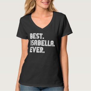 T-shirt Meilleur Isabella jamais Noms de naissance populai