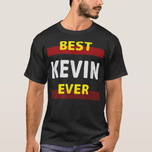 T-shirt Meilleur Kevin Ever Amis Nom Buddy Surnom Personne