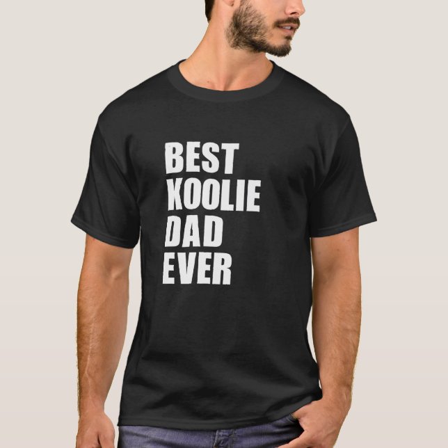 T-shirt Meilleur Koolie Papa Jamais Drôle Australien Kooli (Devant)