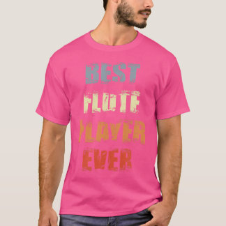 T-shirt Meilleur lecteur Flutist Fluth Aerophone