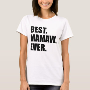 T-shirt Meilleur Mamaw jamais