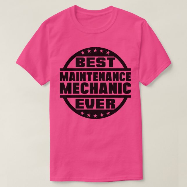 T-shirt Meilleur mécanisme de maintenance jamais (Design devant)