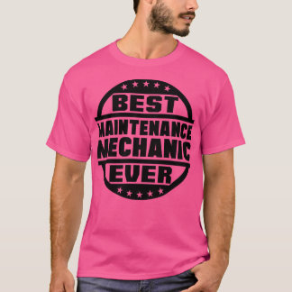 T-shirt Meilleur mécanisme de maintenance jamais