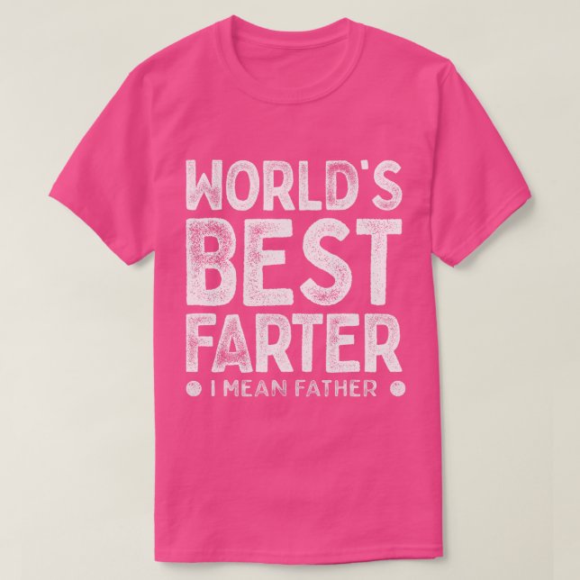 T-shirt Meilleur Monde Plus Loin Je Veux Dire Père Drôle D (Design devant)