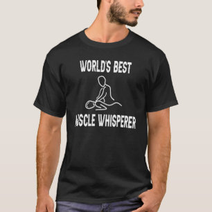 T-shirt Meilleur Muscle Whisperer Massage Thérapiste Le