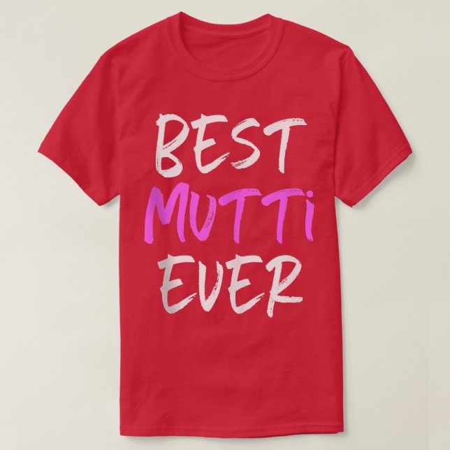 T-shirt Meilleur Mutti jamais Cool drôle  (Design devant)