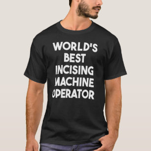 T-shirt Meilleur Opérateur de machine d'investigation au m