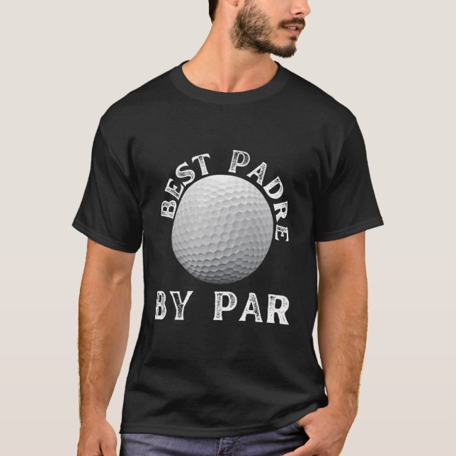 T-shirt Meilleur Padre Par Par Golf Lover Drôle Parodie (Devant)