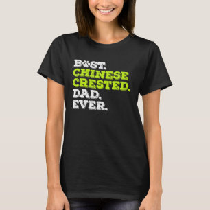 T-shirt Meilleur papa Chinese Crested de tous les temps Ch