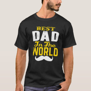 T-shirt Meilleur Papa Dans Le Monde Moustache. Père, Oncle
