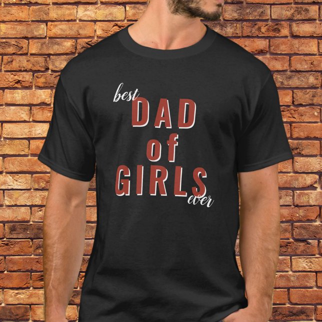 T-shirt Meilleur papa de filles toujours Typographie Fête  (Créateur téléchargé)