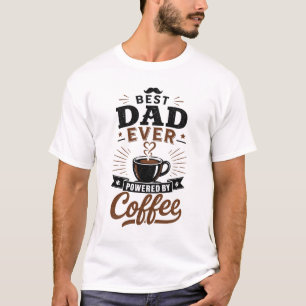 T-shirt Meilleur Papa Du Monde Alimenté Par Café Cadeau Dr