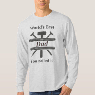 T-shirt Meilleur papa du monde Vous l'avez cloué Citation 