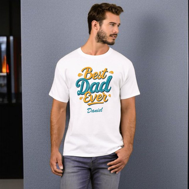T-shirt Meilleur papa jamais | Fête des pères personnalisé (Créateur téléchargé)