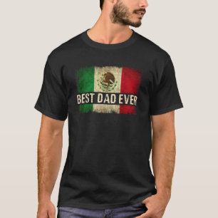T-shirt Meilleur papa mexicain jamais Mexicain Drapeau Fie