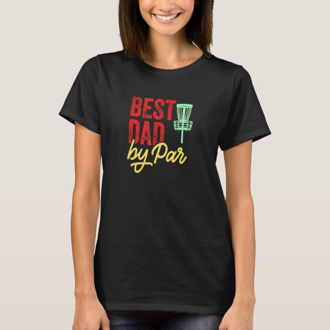 T-shirt Meilleur papa par Par Disc Golf Frisbee Frolf (Devant)