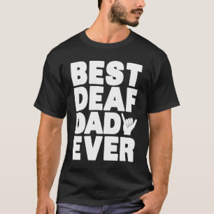 T-shirt Meilleur Papa Sourds De Tous Fierté Des Sourds Lan