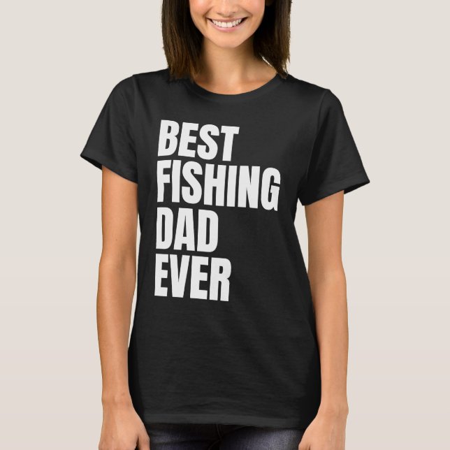 T-shirt Meilleur pêcheur Papa Jamais Pêcheur Mens Poisson (Devant)