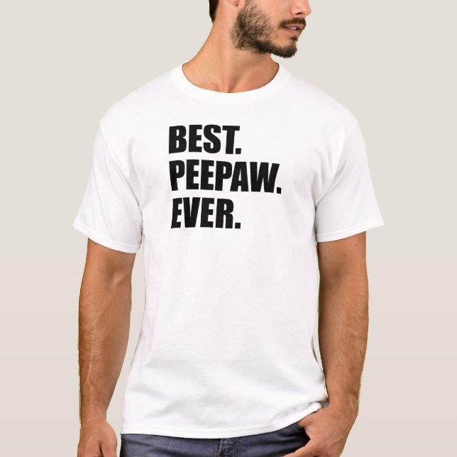 T-shirt Meilleur Peepaw jamais (Devant)