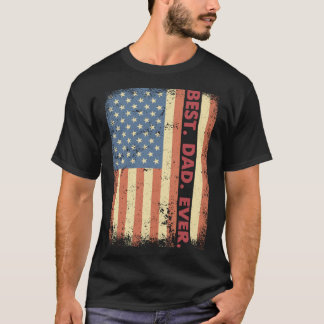 T-shirt Meilleur père Ever American Flag USA Patriotic Dad