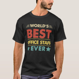 T-shirt Meilleur personnel de bureau au monde 1
