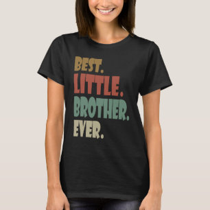 T-shirt Meilleur petit frère jamais adolescent