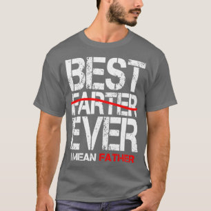T-shirt meilleur plus loin jamais je veux dire père3