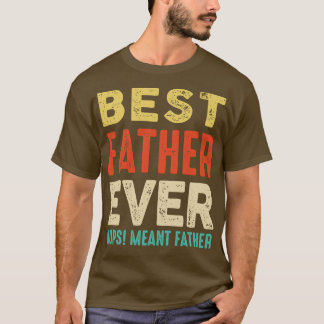T-shirt Meilleur Plus Loin Je Veux Dire Père Drôle Père Pè