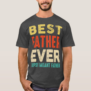 T-shirt Meilleur Plus Loin Je Veux Dire Père Drôle Père Pè