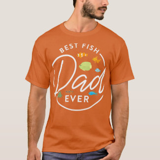 T-shirt Meilleur Poisson Papa Jamais Aquarium Propriétaire