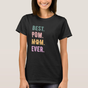 T-shirt Meilleur Poméranie Maman Ever Pom Chien Maman Aima