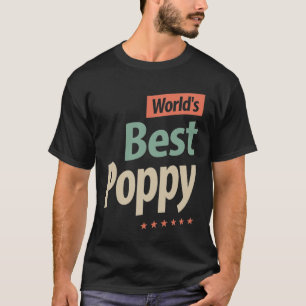 T-shirt Meilleur Poppy jamais Drôle Papa / Grand-Père