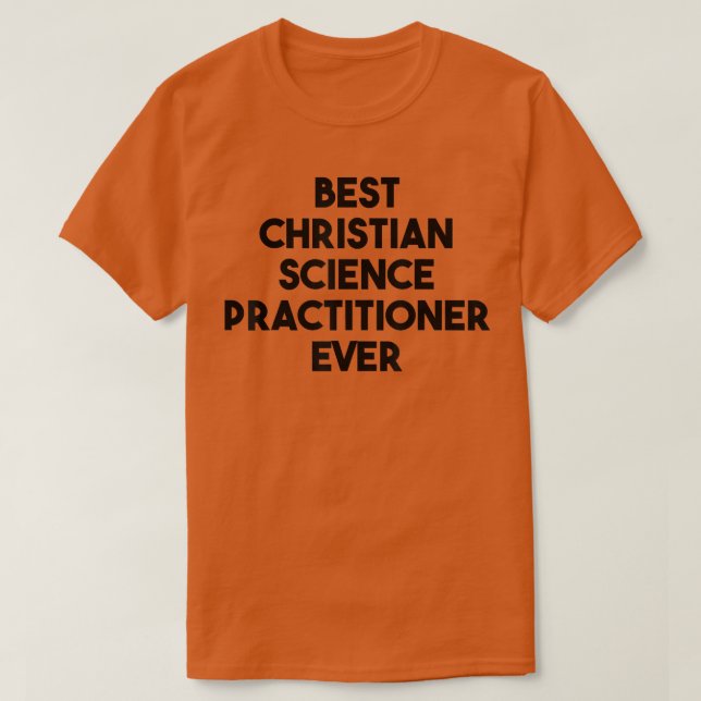 T-shirt Meilleur Praticien Chrétien En Science 142 (Design devant)