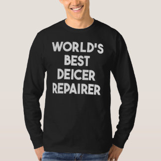 T-shirt Meilleur réparateur de dégivreur au monde