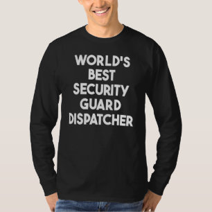 T-shirt Meilleur répartiteur de gardes de sécurité au mond