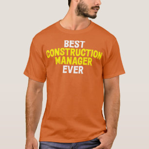 T-shirt Meilleur Responsable De Construction Jamais Une Co