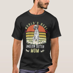 T-shirt Meilleur Setter Anglais Mondial Maman Chien Mama D