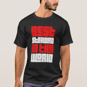 T-shirt Meilleur Stepdad Dans Le Monde Fête des pères Step