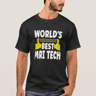 T-shirt Meilleur Technicien d'IRM du monde Titre de l'empl